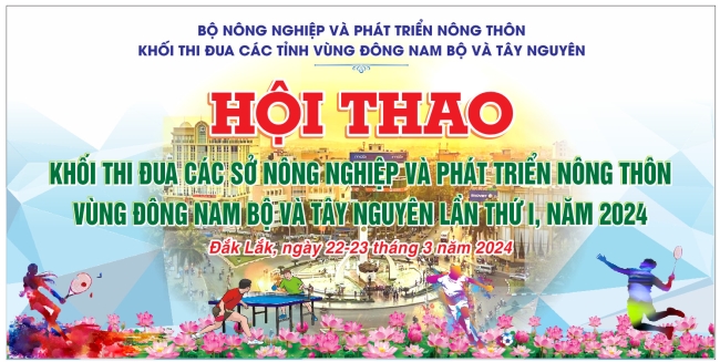 Lần đầu tiên Sở Nông nghiệp và PTNT tỉnh Đắk Lắk tổ chức Hội thao Khối thi đua các Sở Nông nghiệp và PTNT Vùng Đông Nam Bộ và Tây Nguyên 